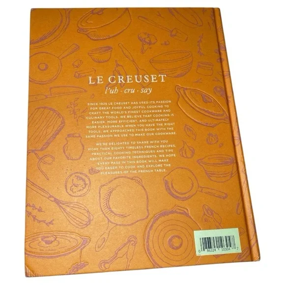 Le Creuset Cookbook 1925 A Collection Of Recipes From Our French Table HC Book - Picture 6 of 6